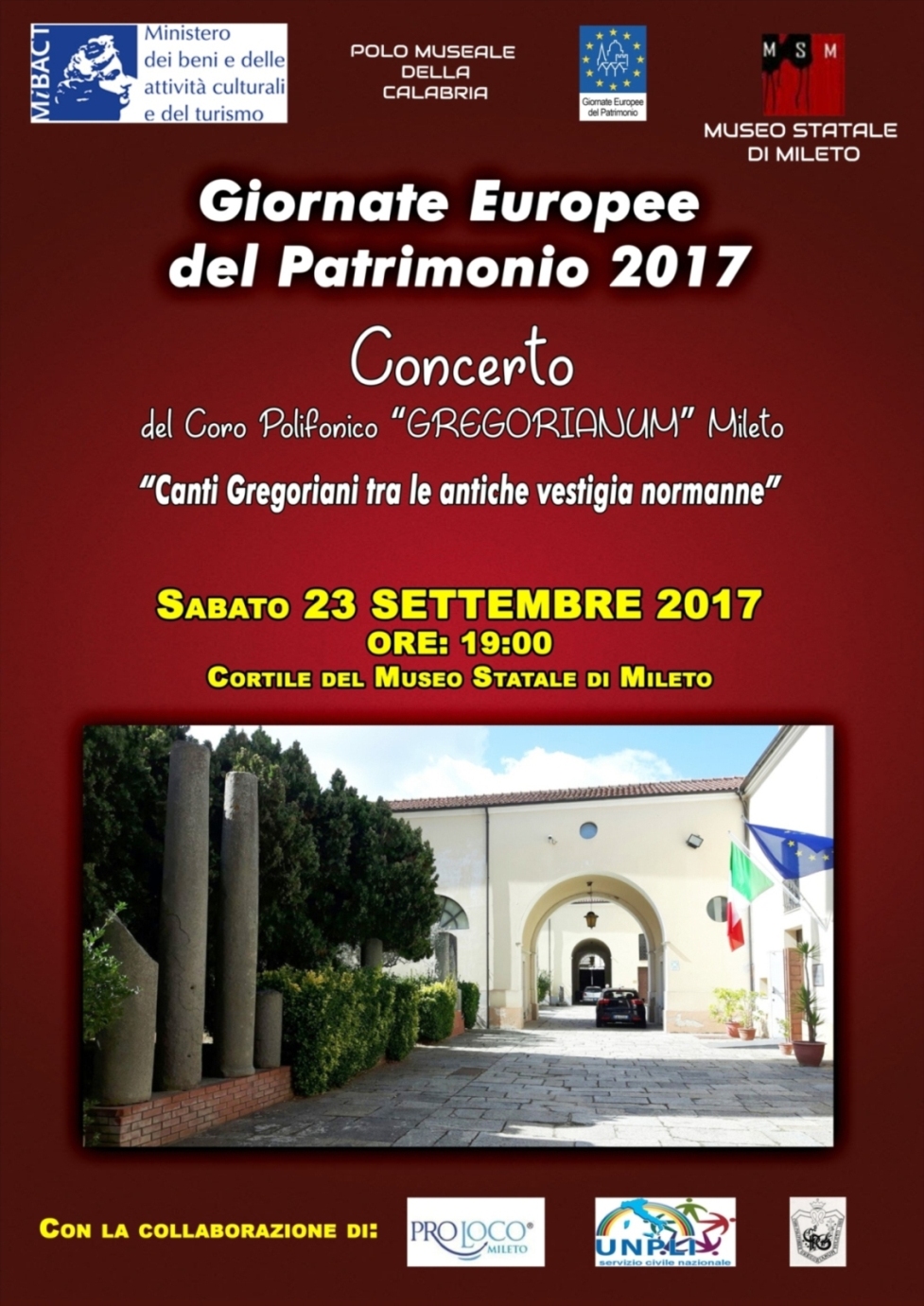 Canti Gregoriani tra le antiche vestigia normanne Museo Statale di Mileto Mileto (Vibo Valentia) Sabato 23 settembre 2017 – Ore 19.00